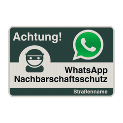Verkehrsschild Achtung Nachbarschaftsschutz (WhatsApp) - reflektierend