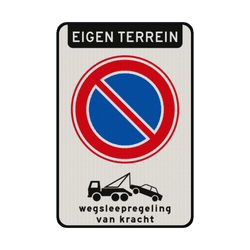Verkeersbord niet parkeren eigen terrein + wegsleepregeling - reflecterend