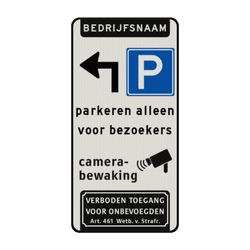 Verkeersbord route parkeerplaats alleen bezoekers bedrijfsnaam - reflecterend
