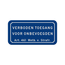 Verkeersbord verboden toegang voor onbevoegden art.461 - BT01