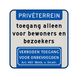 Verkeersbord privéterrein toegang alleen voor bewoners/bezoekers - reflecterend