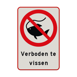 Verbodsbord vissen verboden - reflecterend