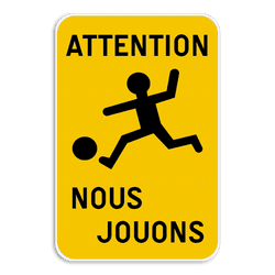 Panneau d&rsquo;information &laquo;Attention nous jouons&raquo; r&eacute;fl&eacute;chissant