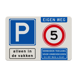 Verkeersbord eigen weg parkeren in de vakken stapvoets rijden - reflecterend