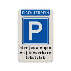 Parkeerbord met eigen tekst voor eigen terrein