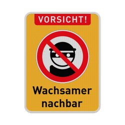 Wachsamer Nachbar - Verkehrsschild