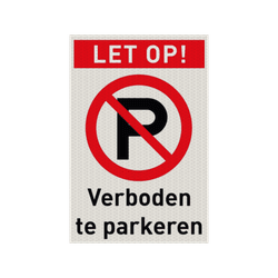 Veiligheidspictogram met tekst verboden te parkeren - reflecterend