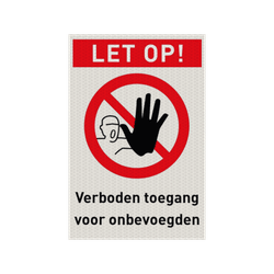 Veiligheidspictogram met tekst verboden toegang voor onbevoegden - reflecterend