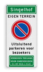 Verkeersbord eigen sterrein niet parkeren met straatnaam - reflecterend