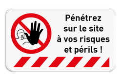 Panneau d'interdiction - Pénétrez à vos risques