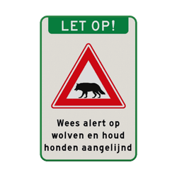 Verkeersbord - Wees alert op wolven en houd honden aangelijnd - reflecterend