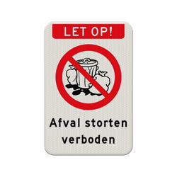 Verkeersbord  afval storten verboden - reflecterend
