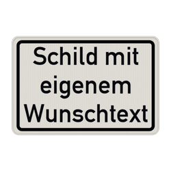 Verkehrsschilder mit Wunschtext weiß/schwarz 3:2 - reflektierend