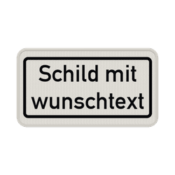 Verkehrsschilder mit Wunschtext weiß/schwarz 2:1 - reflektierend