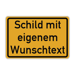 Verkehrsschilder mit Wunschtext gelb/schwarz 3:2 - reflektierend