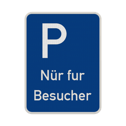 Verkehrsschild Parkplatz nur für Besucher - reflektierend