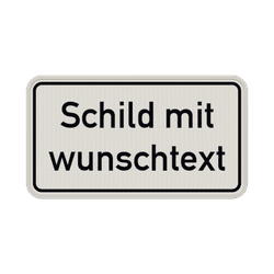 Verkehrsschilder mit Wunschtext weiß/schwarz 2:1 - reflektierend