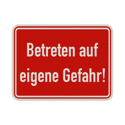 Schild, Betreten auf eigene Gefahr - reflektierend