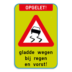 Informatiebord gladde wegen - Opgelet slipgevaar