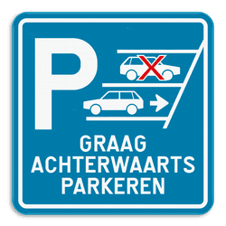 Parkeerbord - Graag achterwaarts parkeren