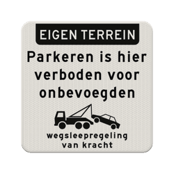 Parkeerverbod bord voor onbevoegden verboden + wegsleepregeling