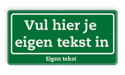 Bord met eigen tekst - groen/wit - reflecterend