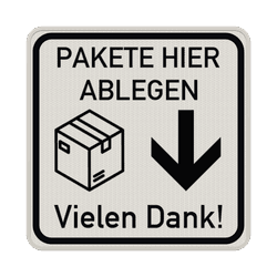 Hinweisschild Pakete hier ablegen - reflektierend