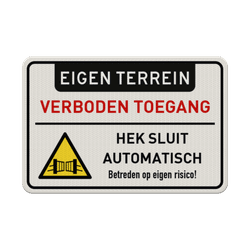 Bord hek sluit automatisch eigen terrein/verboden toegang - reflecterend