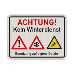 Verkehrsschild Achtung! Kein Winterdienst mit 3 Piktogrammen - reflektierend