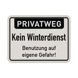 Verkehrsschild Privatweg Kein Winterdienst - reflektierend