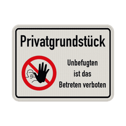 Schild Privatgrundstück - Unbefugten ist das Betreten verboten