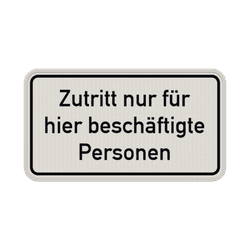 Hinweisschild Zutritt nur f&uuml;r hier besch&auml;ftigte Personen