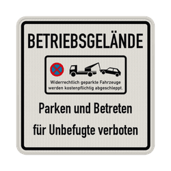 Schild Betriebsgel&auml;nde - Parken und Betreten f&uuml;r Unbefugte verboten