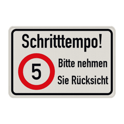 Verkehrsschild Schritttempo, Bitte nehmen Sie R&uuml;cksicht - reflektierend