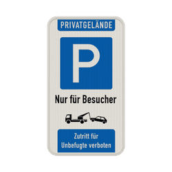 Verkehrsschild Privatgel&auml;nde, Parkplatz nur f&uuml;r Besucher, Zutritt verboten - reflektierend