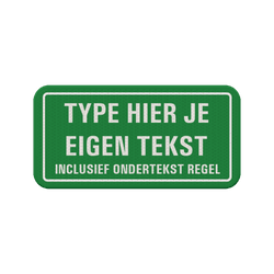 Verkeersbord groen met eigen tekst en kadderand - reflecterend