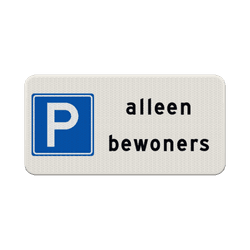 Verkeersbord parkeren alleen bewoners - reflecterend