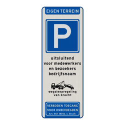Parkeerbord eigen terrein, parkeren bezoekers/medewerkers + bedrijfsnaam - reflecterend