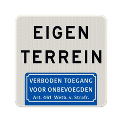 Informatiebord eigen terrein, verboden toegang Art.461 - reflecterend