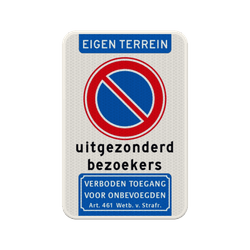 Verkeersbord eigen terrein niet parkeren, uitgezonderd bezoekers - reflecterend