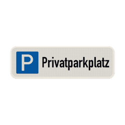 Schild Privatparkplatz - reflektierend