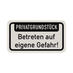 Schild Privatgrundst&uuml;ck, Betreten auf eigene Gefahr - reflektierend