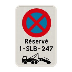Interdiction de stationnement + texte personnalis&eacute; + r&egrave;gles de remorquage