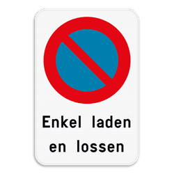 Parkeerverbod E1 + Enkel laden en lossen
