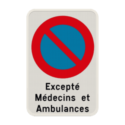 Interdiction de stationnement E1 - Except&eacute; M&eacute;decins et Ambulances