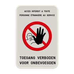 Panneau d'interdiction - Verboden toegang - Acces interdit