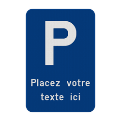 Panneau de stationnement E9 &ndash; Texte personnalis&eacute;