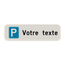 Panneau de stationnement &ndash; Parking avec texte personnalis&eacute;