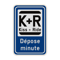 Panneau de Stationnement Kiss & Ride - Chargement et D&eacute;chargement - Personnalisable