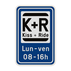 Panneau de stationnement Kiss&Ride + Texte personnalis&eacute;